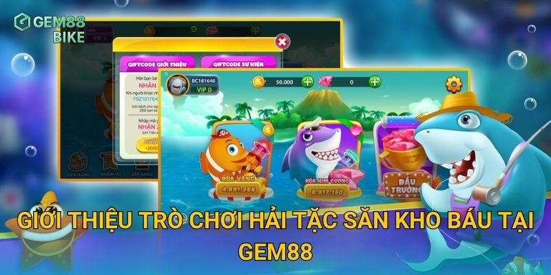 Giới thiệu trò chơi Hải Tặc Săn Kho Báu tại Gem88
