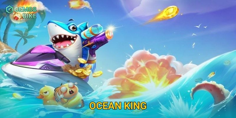 Ocean King Gem88 – Chinh Phục Đại Dương, Săn Cá Khủng Thưởng Siêu Lớn