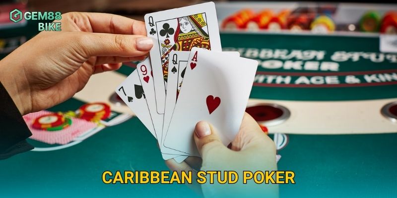 Caribbean Stud Poker Gem88 – Trải Nghiệm Poker Đầy Thử Thách Và Cơ Hội
